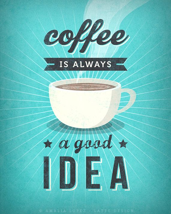 Pít kávu je vždy dobrý nápad